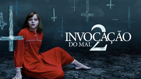 rede canais invocação do mal 2|The Conjuring 2 .
